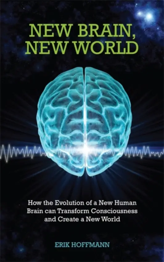 New Brain, New World - Hoffmann, Erik
