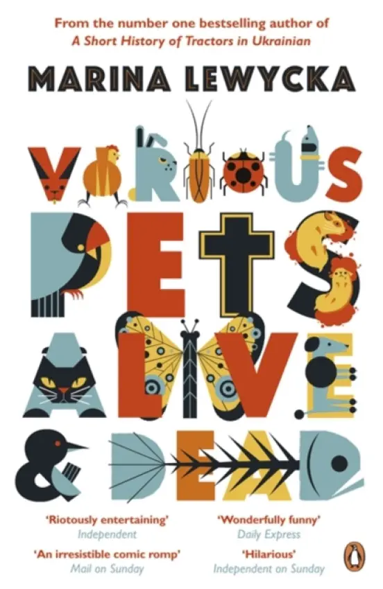 Various Pets Alive and Dead - Lewycka, Marina
