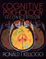 Cognitive Psychology - Kellogg, Ronald T.
