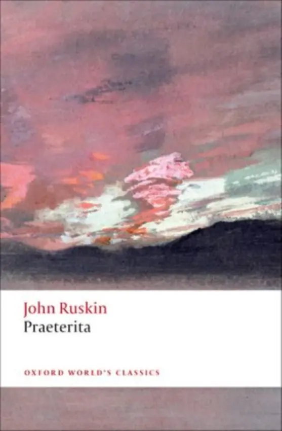 Praeterita - Ruskin, John