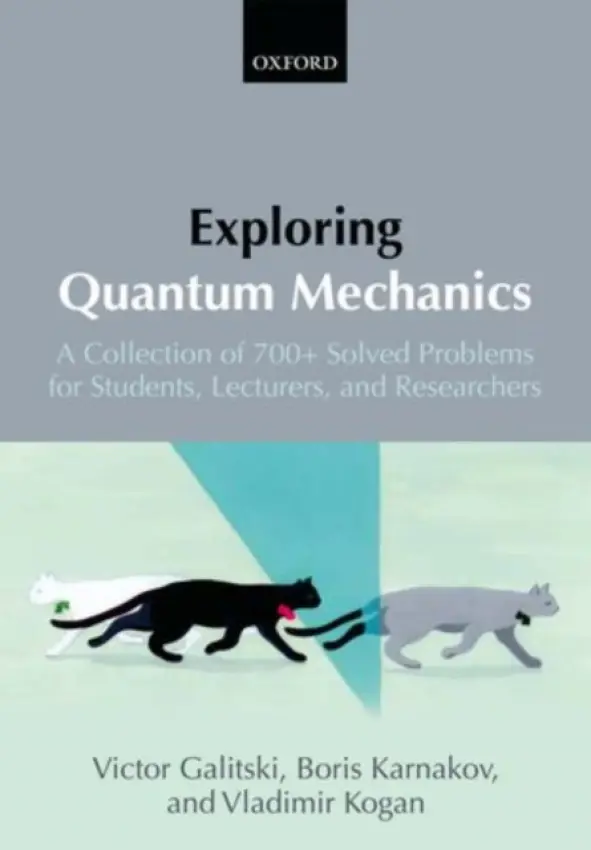 Exploring Quantum Mechanics - Galitski, Victor (Deceased. Former Head of the Theoretical Physics Department,Moscow Engineering Physics Institute) a Karnakov, Boris (Professor Emeritus, Moscow Engineering Physics Institute) a Kogan, Vladimir (Professor Emeritus, Moscow Engineering Physics