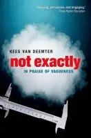 Not Exactly - van Deemter, Kees (Reader in Computing Science, University of Aberdeen)