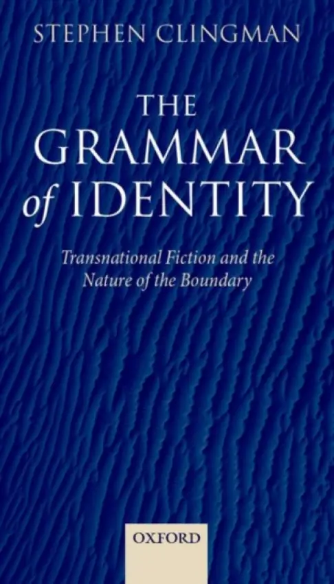 Grammar of Identity - Clingman, Stephen (University of Massacusetts, Amherst)