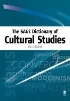 SAGE Dictionary of Cultural Studies - Barker, Chris