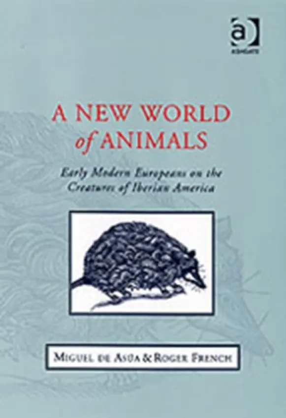 New World of Animals - Asua, Miguel de a French, Roger