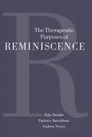 Therapeutic Purposes of Reminiscence - Bender, Michael P a Bauckham, Paulette a Norris, Andrew