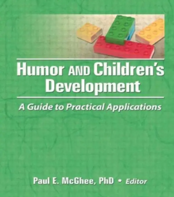 Humor and Children's Development - Mcghee, Paul E a Frank, Mary