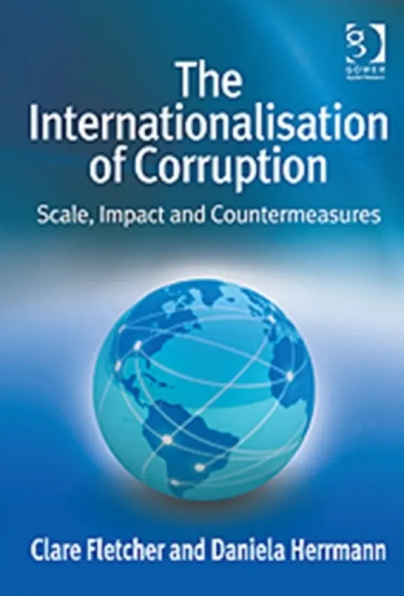 Internationalisation of Corruption - Fletcher, Clare a Herrmann, Daniela