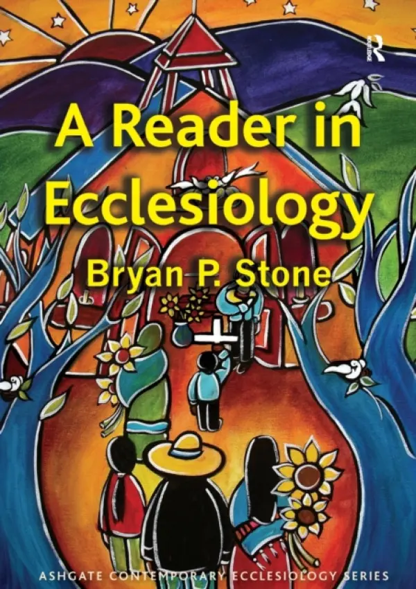 Reader in Ecclesiology - Stone, Bryan P.