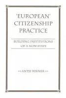 European Citizenship Practice - Wiener, Antje