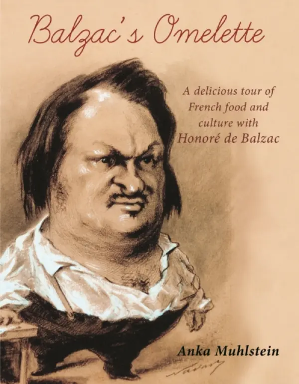 Balzac's Omelette - Muhlstein, Anka