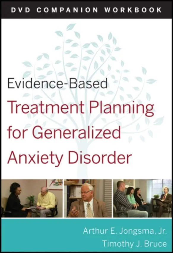 Evidence-Based Treatment Planning for General Anxiety Disorder Companion Workbook - Berghuis, David J. a Bruce, Timothy J. (University of Illinois College of Medicine)