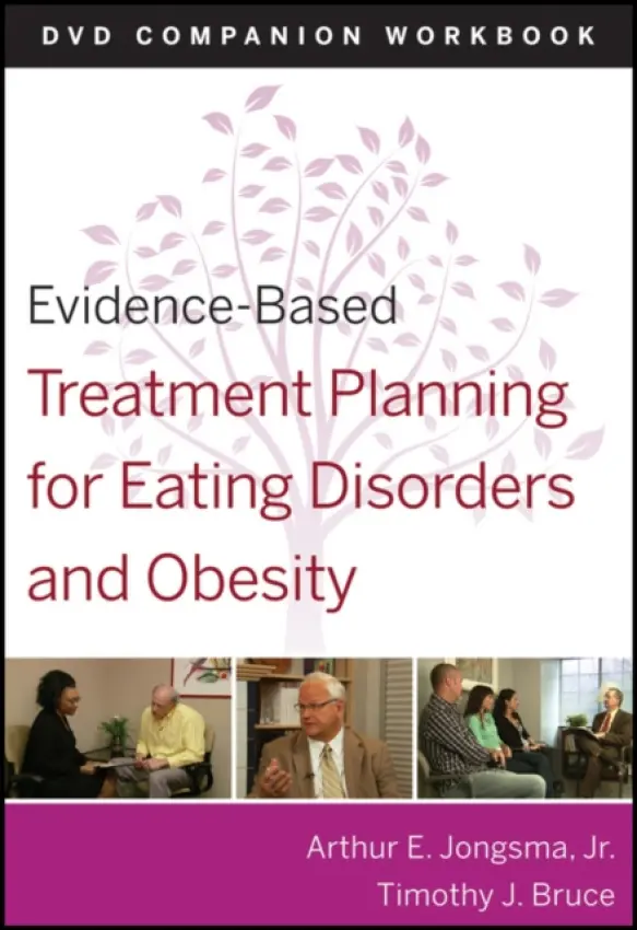 Evidence-Based Treatment Planning for Eating Disorders and Obesity Companion Workbook - Berghuis, David J. a Bruce, Timothy J. (University of Illinois College of Medicine)