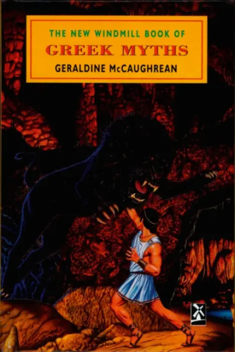 New Windmill Book Of Greek Myths - McCaughrean, Geraldine