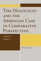 Holocaust and the Armenian Case in Comparative Perspective - Guclu, Yucel