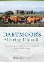 Dartmoor's Alluring Uplands - Fox, Harold