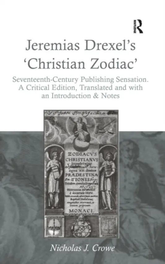 Jeremias Drexel's 'Christian Zodiac' - Crowe, Nicholas J.