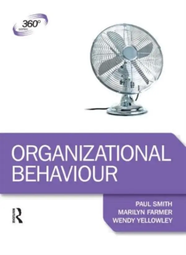 Organizational Behaviour - Smith, Paul (University of Hertfordshire, UK) a Farmer, Marilyn a Yellowley, Wendy