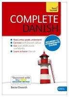 Complete Danish Beginner to Intermediate Course - Elsworth, Bente