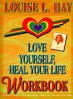 Love Yourself, Heal Your Life Workbook - Hay, Louise