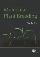 Molecular Plant Breeding - Xu, Yunbi (Maize Molecular Breeder / Principal Scientist and Deputy Editor-in-Chief, The Crop Journal, International Maize and Wheat Improvement Centre (CIMMYT), China)