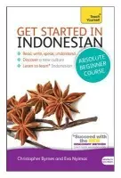 Get Started in Indonesian Absolute Beginner Course - Widagdo, Safitri
