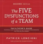 Five Dysfunctions of a Team: Facilitator's Guide Set - Lencioni, Patrick M. (Emeryville, California)