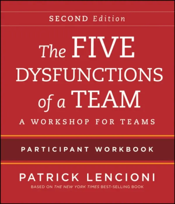 Five Dysfunctions of a Team - Lencioni, Patrick M. (Emeryville, California)
