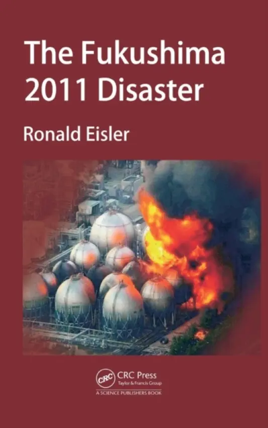 Fukushima 2011 Disaster - Eisler, Ronald