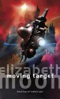 Moving Target - Elizabeth Moon