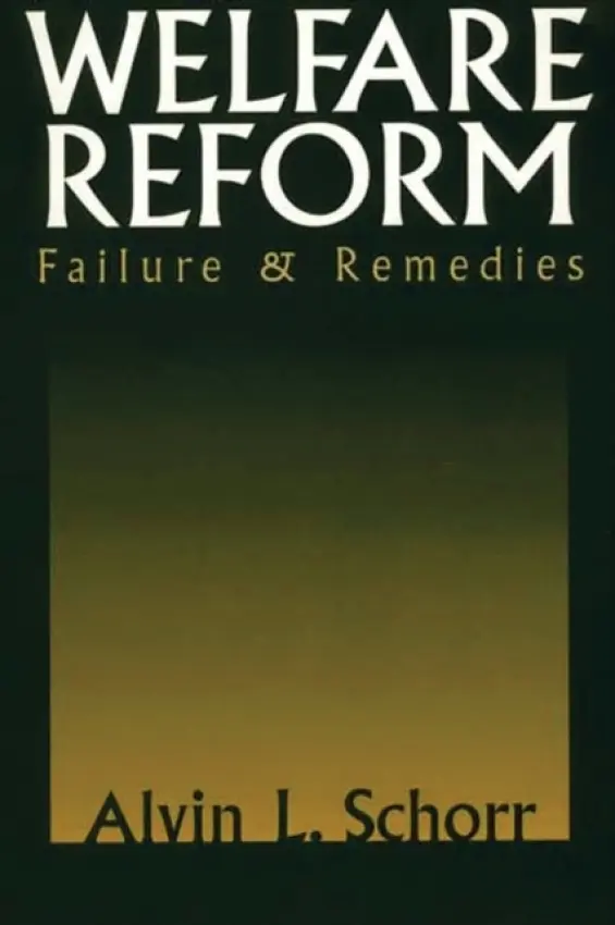Welfare Reform - Schorr, Alvin L.