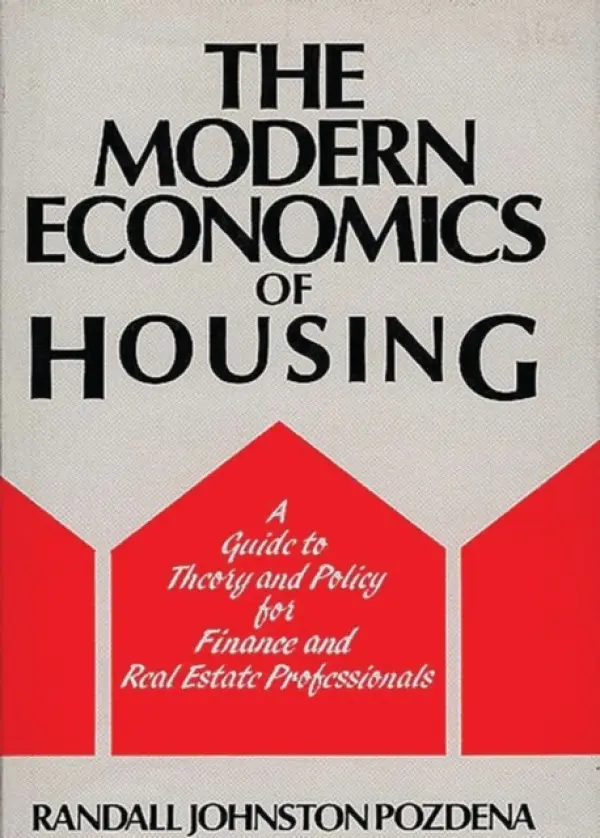 Modern Economics of Housing - Pozdena, Randall