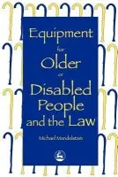 Equipment for Older or Disabled People and the Law
