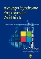 Asperger Syndrome Employment Workbook - Meyer, Roger