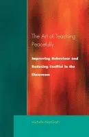 Art of Teaching Peacefully - MacGrath, Michelle