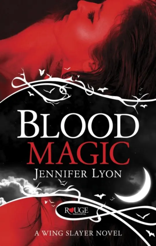 Blood Magic: A Rouge Paranormal Romance - Lyon, Jennifer