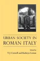 Urban Society In Roman Italy