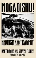 Mogadishu! - DeLong, Kent a Tuckey, Steven