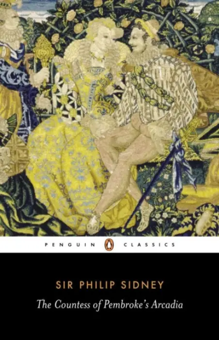Countess of Pembroke's Arcadia - Sidney, Philip