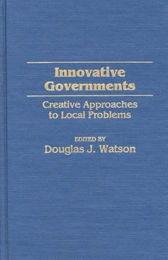Innovative Governments - Watson, Douglas J.