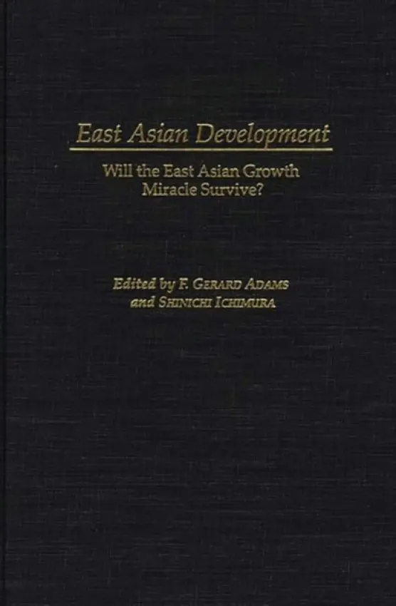 East Asian Development - Adams, F. Gerard a Ichimura, Shinichi