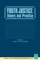 Youth Justice: Theory & Practice