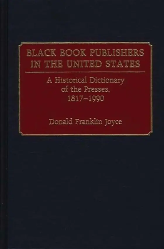 Black Book Publishers in the United States - Joyce, Donald Franklin
