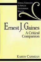 Ernest J. Gaines - Carmean, Karen