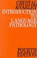 Introduction to Language Pathology - Crystal, David (University College of North Wales, Bangor) a Varley, Rosemary (University of Sheffield)
