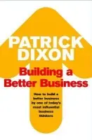 Building A Better Business - Dixon, Patrick