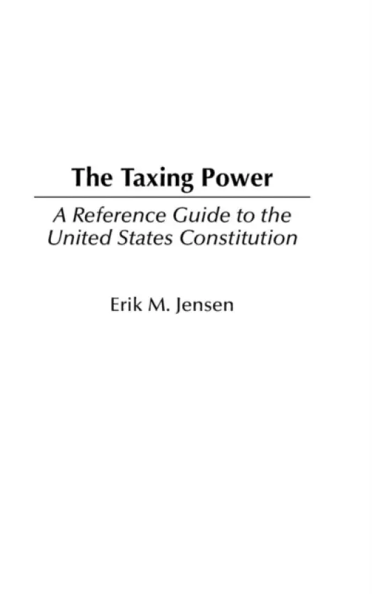 Taxing Power - Jensen, Erik M.