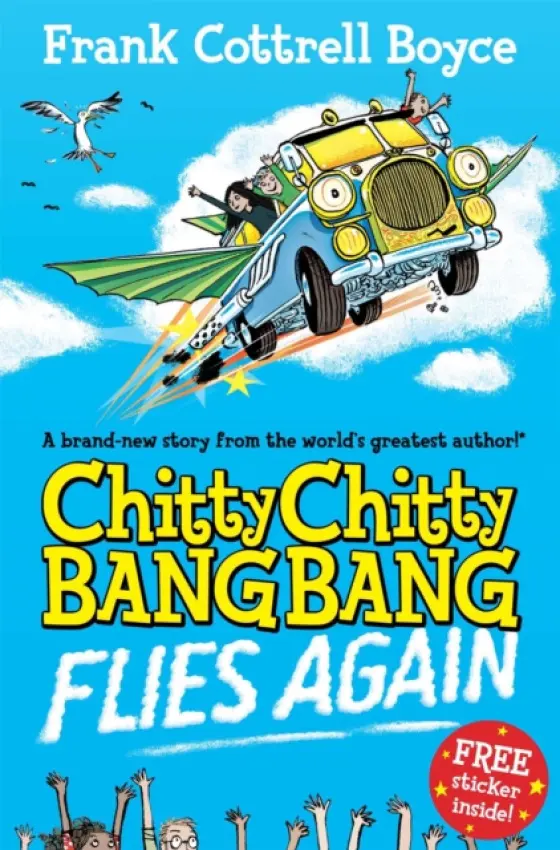 Chitty Chitty Bang Bang Flies Again - Frank Cottrell-Boyce