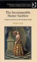 Incomparable Hester Santlow - Goff, Moira