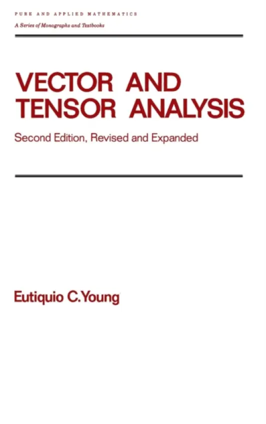 Vector and Tensor Analysis - Young, Eutiquio C.